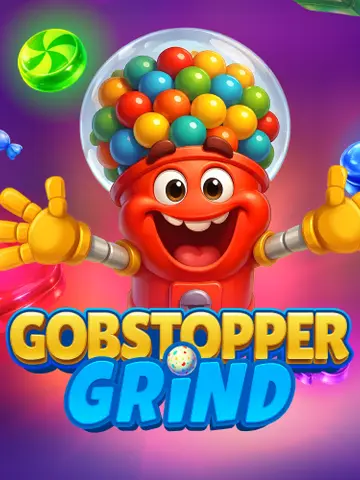 Gobstopper Grind