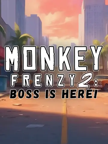 Monkey Frenzy 2: Boss is Here!