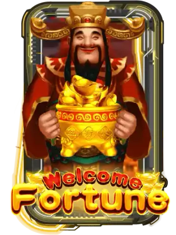 Welcome Fortune