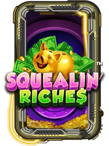 Squealin' Riches