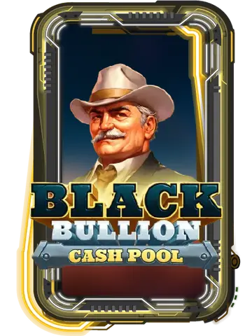 Black Bullion: Cash Pool