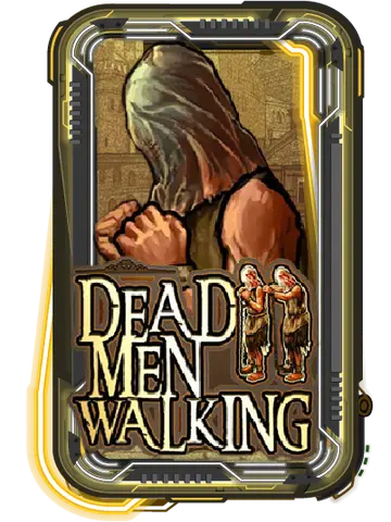 Dead Men Walking