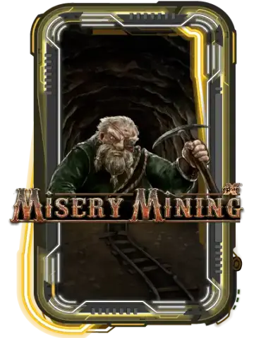 Misery Mining