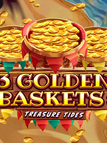 3 Golden Baskets Treasure Tides
