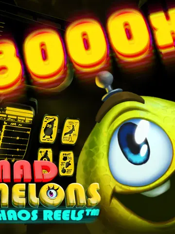 Mad Melons Chaos Reels