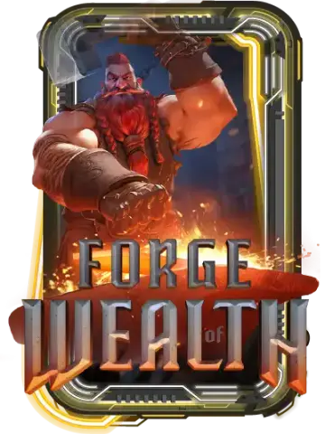 Forge of Wealth