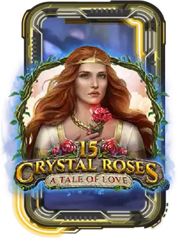 15 Crystal Roses: A Tale of Love