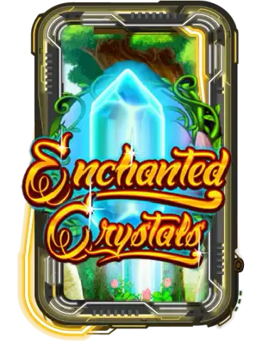 Enchanted Crystals