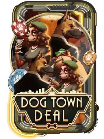Dog Town Deal