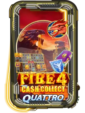 Fire 4: Cash Collect Quattro