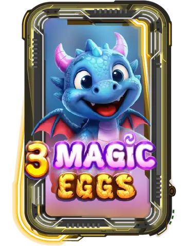 3 Magic Eggs