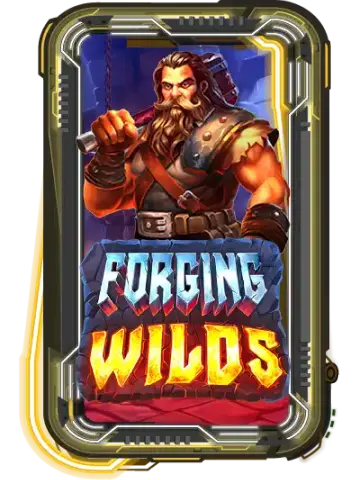 Forging Wilds