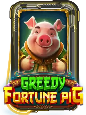 Greedy Fortune Pig
