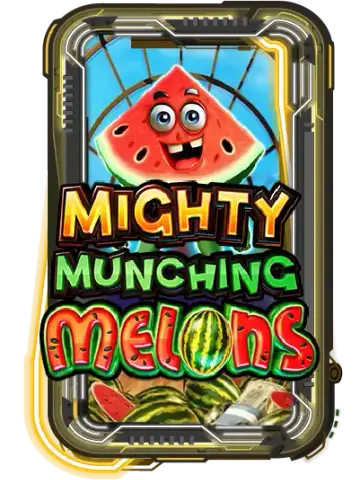 Mighty Munching Melons