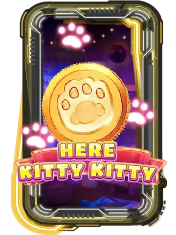 Here Kitty Kitty