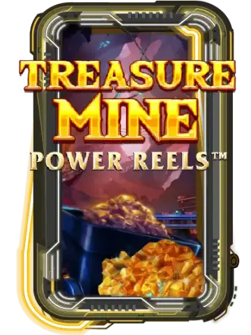 Treasure Mine Power Reels