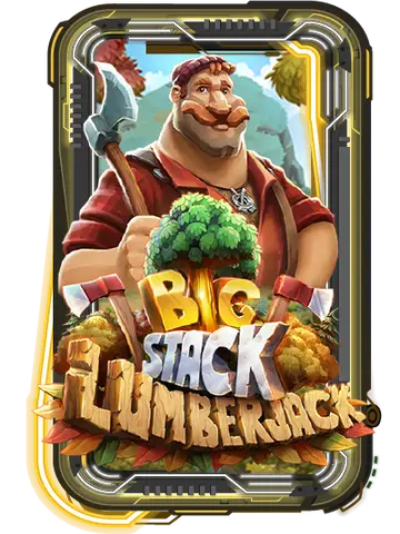 Big Stack Lumberjack