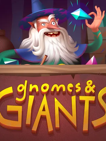Gnomes & Giants