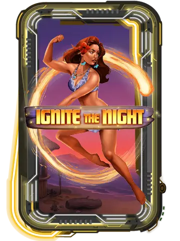 Ignite The Night