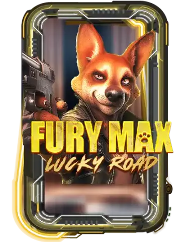 Fury Max Lucky Road