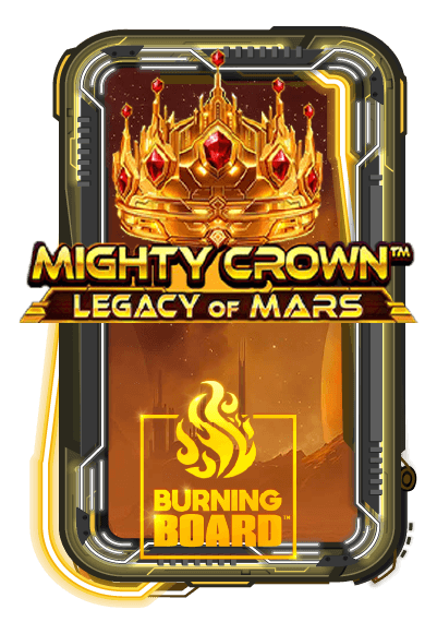 Mighty Crown: Legacy of Mars Burning Board